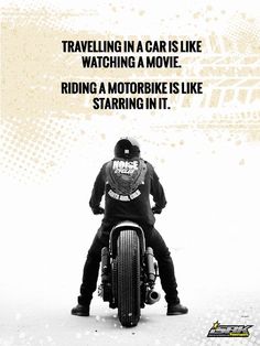 a man riding on the back of a motorcycle next to a quote about traveling in a car