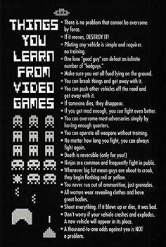 an old video game poster with the words things you learn from video games on it