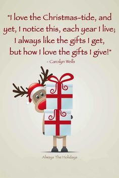 a reindeer holding a christmas present with the quote i love the christmas - tide and get, notice this, each year i live