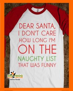 Design Mandala, Themed Christmas, Funny Shirt Sayings, Christmas Tees, I Don't Care, Holiday Shirts, Dear Santa, Funny Tees, Christmas Tshirts