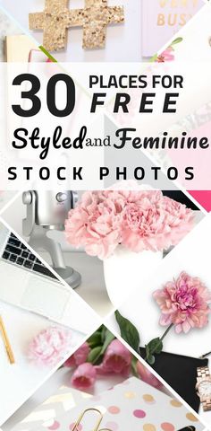 the cover of 30 free stylish and feminine stock photos, including pink flowers