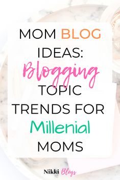 a white plate topped with food and the words mom blog ideas blogging top tips for millennia moms