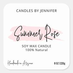 the candle sticker for summer rose soy wax is shown in pink and black ink