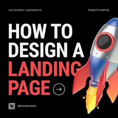 a red and blue rocket ship with the words how to design a landing page on it