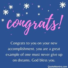 congratulations card with the words congrats to you on your new accomplishment, you are a great example of one must never give up on dreams