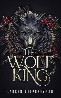 the wolf king by lauren palphreyman