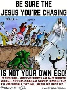 a cartoon depicting jesus and other people standing on top of a cliff, with the caption be sure the jesus you're chasing is not your own egg