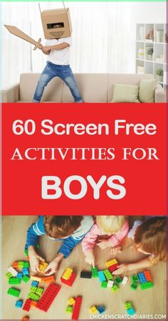 children playing with legos on the floor and text overlay that reads, 60 screen free activities for boys