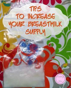 there is a bag with some type of food in it that says tips to increase your breast milk supply