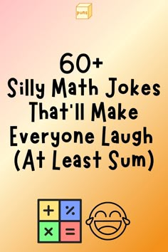 the text reads, 60 silly math jokes that'll make everyone laugh at least sum