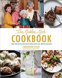 The Golden Girls Cookbook: More than 90 Delectable Recipes from Blanche, Rose, Dorothy, and Sophia (ABC): Styler, Christopher, Scrivani, Andrew: 9781368010689: Amazon.com: Books Friendship Cake, Southern Peach Cobbler, Honey Bourbon, Bourbon Glaze, Mexican Kitchens, American Kitchen, The Golden Girls, Glazed Carrots, Americas Test Kitchen