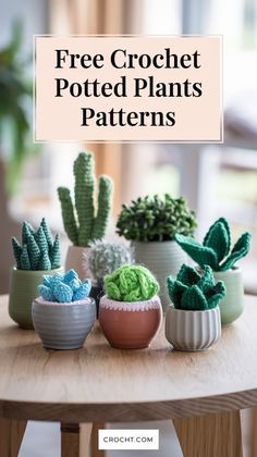 crochet potted plants with text overlay that reads free crochet potted plants patterns