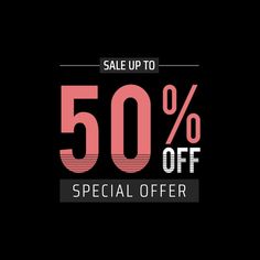 the 50 % off sale is up to 50 % off