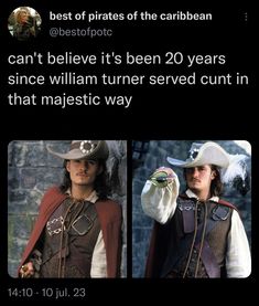 two people dressed up as pirates and one is wearing a hat with the caption, can't believe it's been 20 years since william turner served count that majestic way