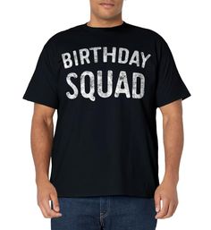 PRICES MAY VARY. Perfect Birthday Gift Idea for Men / Women / Kids - Birthday Squad Shirt. Funny group present for dad, brother, sister, husband, boyfriend, son, boy, girl, uncle, girlfriend, mom, mother, family, friends born. It is time to party and celebrate birthday! Humor Saying Birthday Squad TShirt. Complete your collection of bday accessories for him her (team crew hat, decorations, cake topper banner, fun matching outfit, sign, props set, balloons, apparel, charms crown earrings, mug cup Birthday T-shirt With Name Print, Short Sleeve, First Birthday T-shirt With Text Print, Personalized Short Sleeve T-shirt For Birthday, First Birthday Short Sleeve T-shirt With Text Print, Birthday Name Print Short Sleeve T-shirt, Short Sleeve T-shirt With Text Print For First Birthday, Funny First Birthday T-shirt With Letter Print, Father's Day Birthday Gift Short Sleeve T-shirt, Funny Letter Print T-shirt For First Birthday