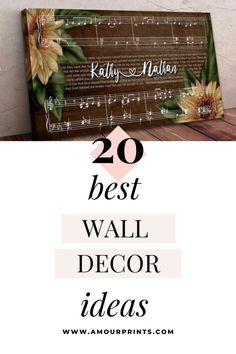 the top 20 best wall decor ideas for any room in your home, including flowers and music