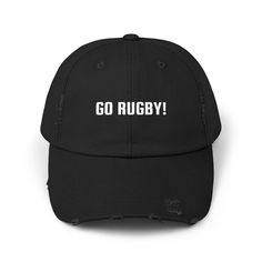 Meet the "Go Rugby" hat--perfect for anyone who wants to look sporty without knowing the difference between a scrum and a line-out! This hat is for the casual observer, the "I'll cheer if you explain the rules" kind of fan. It boldly declares "Go Rugby" with all the enthusiasm of a die-hard sports fan, even if you're still figuring out why the game has an extra point called a conversion. Crafted from comfy, durable cotton twill, this hat features an adjustable strap for a fit so cozy, you'll for Rugby Funny, Distressed Cap, Die Hard, Sports Fan, Sew-in Labels, The Rules, Trucker Cap, Gift Giving, Funny Gifts