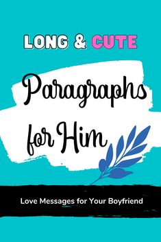 the cover of long and cute paragraphs for him, with text overlaying it