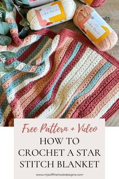 crochet blanket with text overlay that says free pattern video how to crochet as star stitch blanket