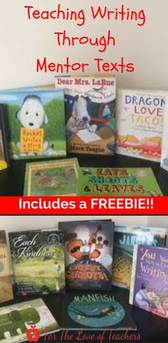 there are many children's books on the table with text reading writing through mentor texts includes a freebie