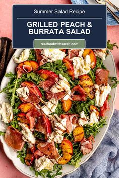 grilled peach and burrata salad on a white plate with text overlay that says grilled peach and burrata salad