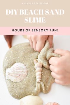 someone is decorating some seashells on the beach with text overlay that reads, diy beach sand slime hours of sensory fun