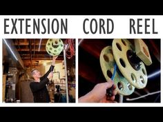 two pictures with the words extension cord reels and an image of a man working on a machine