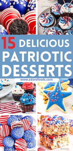 15 delicious patriotic desserts that are perfect for the fourth of july or memorial day