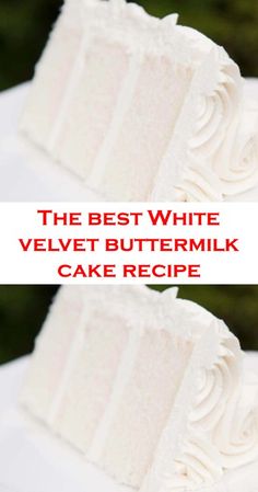 two cakes with white frosting sitting on top of each other and the words, the best white velvet buttermik cake recipe