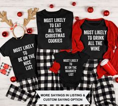 "Most Likely To Christmas Shirt, Family Christmas Matching Shirts, Group Costume Shirts, Funny Matching Group Tshirt, Holiday CustomTees * HOW TO ORDER  *   ✺ Please, check and review all photos.  ✺ Choose your t-shirt size and color. Size chart is in pictures. If there is no color choice, color will be as per color in main picture.  ✺  Click add to cart. You can go back to add more product ✺ At personalization choose what you want shirt to say. Choices in picture or you can do your own custom saying. ✺  Click \"Proceed to check out\" * S I Z I N G * ✺ Sizing is unisex  ✺ For adults, size runs like men's, though not overly large. Most women find their typical size works best, since they are meant to fit a touch loose and go up 1 or 2 sizes if you want the oversized look. ✺ Size guide and f 90 Quotes, Christmas Matching Shirts, Matching Christmas Outfits, Christmas Family Shirt, Family Reunion Shirts, Reunion Shirts, Holiday Apparel, New Years Shirts, Family Shirts Matching