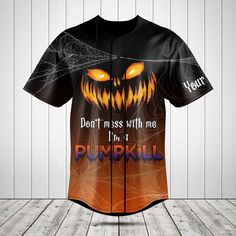 Customize Don't Mess With Me I'm A Pumpkill Shirts These products are custom-made-to-order and handcrafted to the highest quality standards. Each product is constructed from a premium polyester blend that is ultra-soft and incredibly comfortable. Features a specialty high definition heat-dye application that ensures long lasting color vibrancy even after machine washing. Fabric is durable and resistant to wrinkles, shrinking and mildew. Each product is custom printed, cut and sewn just for you when you place your order - there may be small differences in the design on the seams and / or arms due to the custom nature of the production process. Due to the different monitor and light effect, the actual color of the item might be slightly different from the visual pictures. Halloween Black Crew Neck Sublimation Design, Black Crew Neck Sublimation Design For Halloween, Black Shirt With Sublimation Print For Halloween, Don't Mess With Me, Dont Mess With Me, Baseball Jersey Shirt, Jersey Shirt, Production Process, Rocket