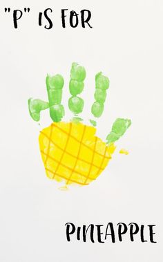 a hand print with the words p is for pineapple