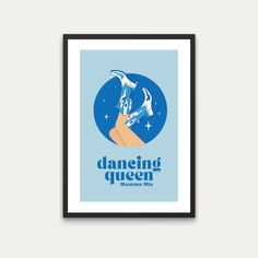 a poster with the words dancing queen in blue and white, against a light blue background