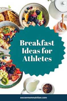 breakfast ideas for athletes with the words, breakfast ideas for athletes on top of it