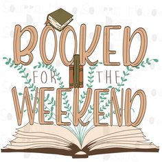 an open book with the words books for the weekend