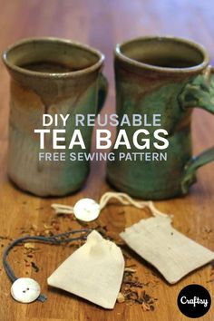 two mugs with tea bags on them sitting next to each other and the words diy reusable tea bags free sewing pattern