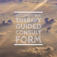 OT Consultation Form #occupationaltherapy #otforms Interview Tips, Pediatrics, Things To Come