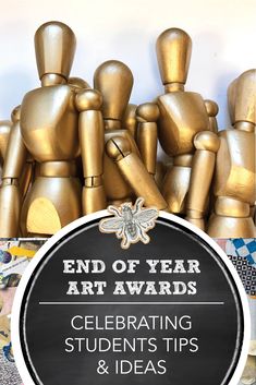 the end of year art awards celebrating students'tips and ideas with gold colored figures