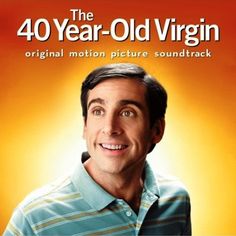 the 40 year - old virgin original motion picture sound track