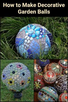 three different pictures of glass balls in the grass with text overlay that says diy decorative garden balls