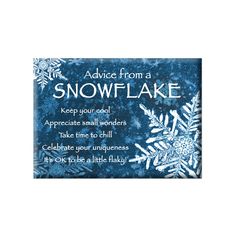 a snowflake card with the words advice from a snowflake