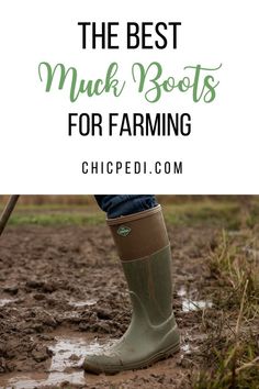 The Best Muck Boots For Farming Work Chic, Wellington Boot, Muck Boots, Wellington