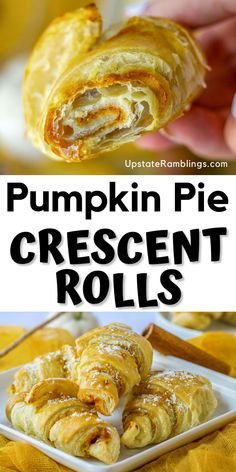 pumpkin pie crescent rolls on a white plate with the words, pumpkin pie crescent rolls