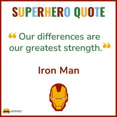 an iron man quote with the caption'superhero quotes our differences are our greatest strength '