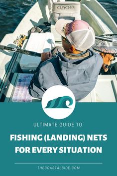 the ultimate guide to fishing landing nets for every situation cover image with text overlay