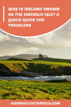 A landscape image of a rough ocean, green fields and the ruins of an ancient castle in the distance