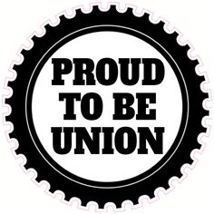 the words proud to be union written in black on a white circle with pink border