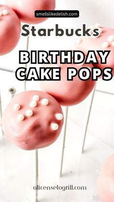 pink cake pops with white sprinkles on them and the words starbuck's birthday cake pops