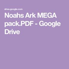 noahs ark mega pack ppf - google drive with the title noahs ark mega pack