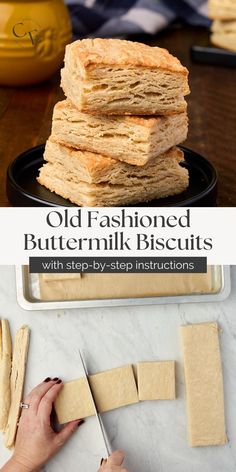 old fashioned buttermilk biscuits with step - by - step instructions on how to make them